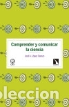 Libros: Comprender y comunicar la ciencia Los Libros de la Catarata - Foto 1