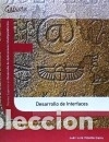 Libros: Desarrollo de interfaces - Vicente Carro, Juan Luis - Foto 1