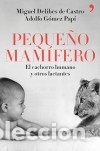 Libri: Peque&ntilde;o mam&iacute;fero - G&oacute;mez Pap&iacute;, Adolfo; Delibes de Castro, Miguel