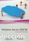 Libros: Windows Server 2012 R2 - Flores Rosa, Marco Antonio - Foto 1