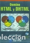 Libros: Domine HTML y DHTML. - Jos&eacute; L&oacute;pez Quijado - Foto 1