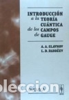Libri: Introducci&oacute;n a la teor&iacute;a cu&aacute;ntica de los campos de gauge - Slavnov A.A., Faddeev L.D.