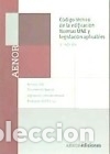 Libros: C&oacute;digo t&eacute;cnico de la edificaci&oacute;n: normas UNE y legislaci&oacute;n aplicables, 3&ordf; ed. - Varios autores - Foto 1