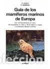 Libros: GU&Iacute;A DE LOS MAM&Iacute;FEROS MARINOS DE EUROPA - Daniel Robineau; Raymond Duguy