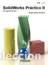 Libros: SolidWorks&reg; pr&aacute;ctico II : Componentes Marcombo S.A. - Foto 1