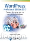Libri: Wordpress Profesional 2017: desarrollo de proyectos para emprendedores - Corredor Lanas, &Aacute;lvaro