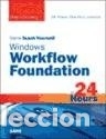 Libros: Teach Yourself Windows Workflow Foundation In 24 Hours - Eisenberg, Robert - Foto 1