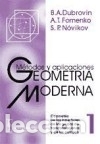Libri: Geometr&iacute;a moderna: m&eacute;todos y aplicaciones. Tomo 1: Geometr&iacute;a de las superficies, de los grupos de