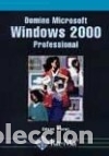 Libros: Domine Microsoft Windows 2000 Professional. - C&eacute;sar P&eacute;rez - Foto 1