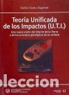 Libros: Teor&iacute;a Unificada de los Impactos (U.T.I.) : una nueva visi&oacute;n del interior de la Tierra y de los