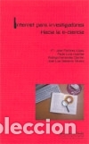 Libri: INTERNET PARA INVESTIGADORES. HACIA LA E-CIENCIA UNIVERSIDAD DE HUELVA