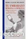 Libros: TU EMBARAZO SEMANA A SEMANA - Marie-Claude Delahaye