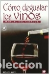 Libri: C&oacute;mo degustar los vinos. Manual del catador. 2&ordf;ed. Correg. - RATTI , RENATO