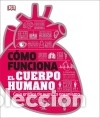 Libros: C&Oacute;MO FUNCIONA EL CUERPO HUMANO - V&aacute;rios autores