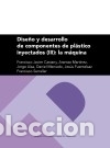 Livros: Dise&ntilde;o y desarrollo de componentes de pl&aacute;stico inyectado (III): La m&aacute;quina