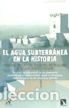 Libros: El agua subterr&aacute;nea en la historia - Foto 1