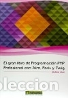Libros: Gran libro de Programaci&oacute;n PHP Profesional Slim, Paris y Twig - Foto 1