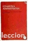 Libri: Estad&iacute;stica administrativa - Garc&iacute;a Ramos, Juan Antonio;Ramos Gonz&aacute;lez, Carmen;Ruiz Garz&oacute;n, Gabriel