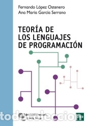 B&uuml;cher: Teor&iacute;a de los lenguajes de programaci&oacute;n - Ana Maria Garc&iacute;a Serrano; Fernando L&oacute;pez Ostenero