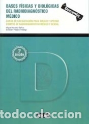 Libros: Bases f&iacute;sicas y biol&oacute;gicas del radiodiagn&oacute;stico m&eacute;dico: curso de capacitaci&oacute;n para dirigir y operar