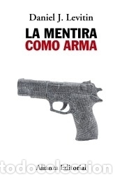 Libros: La mentira como arma - Levitin, Daniel J. - Foto 1
