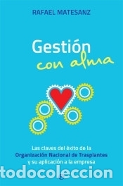 Libros: Gesti&oacute;n con alma - Matesanz, Rafael - Foto 1