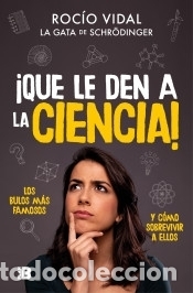 Livres: &iexcl;Que le den a la ciencia! - Vidal, Roc&iacute;o