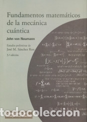 Libri: Fundamentos matem&aacute;ticos de la mec&aacute;nica cu&aacute;ntica - Von Neumann, John
