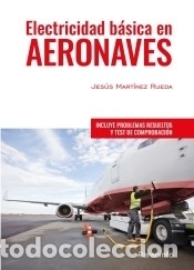 Livres: Electricidad b&aacute;sica en aeronaves - Jes&uacute;s Mart&iacute;nez Rueda