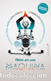Libros: C&oacute;mo ser una m&aacute;quina - Foto 1