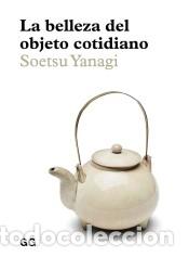 Libros: La belleza del objeto cotidiano - Soetsu Yanagi - Foto 1