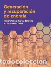 Libri: Generaci&oacute;n y recuperaci&oacute;n de energ&iacute;a - Garc&iacute;a Taravilla, V&iacute;ctor Manuel &middot; Mart&iacute; Oliet, M.Ester