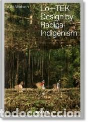 Libros: Julia Watson. Lo?TEK. Design by Radical Indigenism - Julia Watson