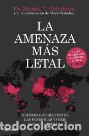 Libri: La amenaza m&aacute;s letal - T. Osterholm, Michael