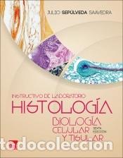 books: Histolog&iacute;a y Biolog&iacute;a celular y tisular. Instructivo de laboratorio - Sep&uacute;lveda Saavedra, Julio