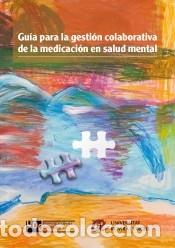 Livres: Gu&iacute;a para la gesti&oacute;n colaborativa de la medicaci&oacute;n en salud mental