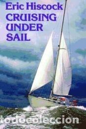 Libros: Cruising Under Sail - Hiscock, Eric C. - Foto 1