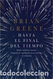 Libros: Hasta el final del tiempo - Greene, Brian - Foto 2