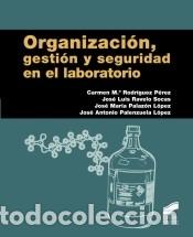 Libros: ORGANIZACION,GESTION Y SEGURIDAD EN EL LABORATORIO - CARMEN MARIA RODRIGUEZ PEREZ