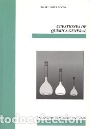 Libros: Cuestiones de Qu&iacute;mica General - L&oacute;pez Toc&oacute;n, Isabel. - Foto 1
