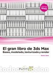 Libros: El gran libro de 3ds Max: bases, modelado, texturizado y render - Foto 1