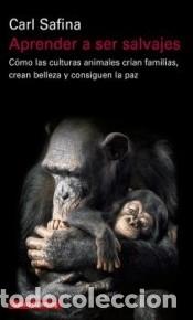 Libros: Aprender a ser salvajes - Safina, Carl - Foto 1