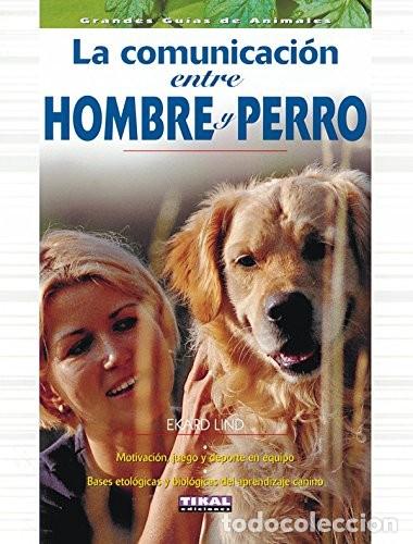 Libros: LA COMUNICACI&Oacute;N ENTRE HOMBRE Y PERRO - Foto 1