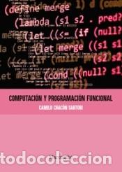 Libros: Computaci&oacute;n y programaci&oacute;n funcional - Foto 1