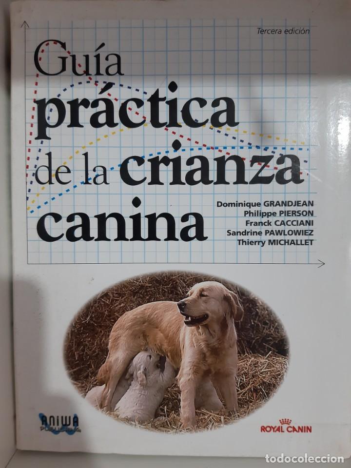 Libros: GUIA PRACTICA DE LA CRIANZA CANINA PERROS CRIA - Foto 1