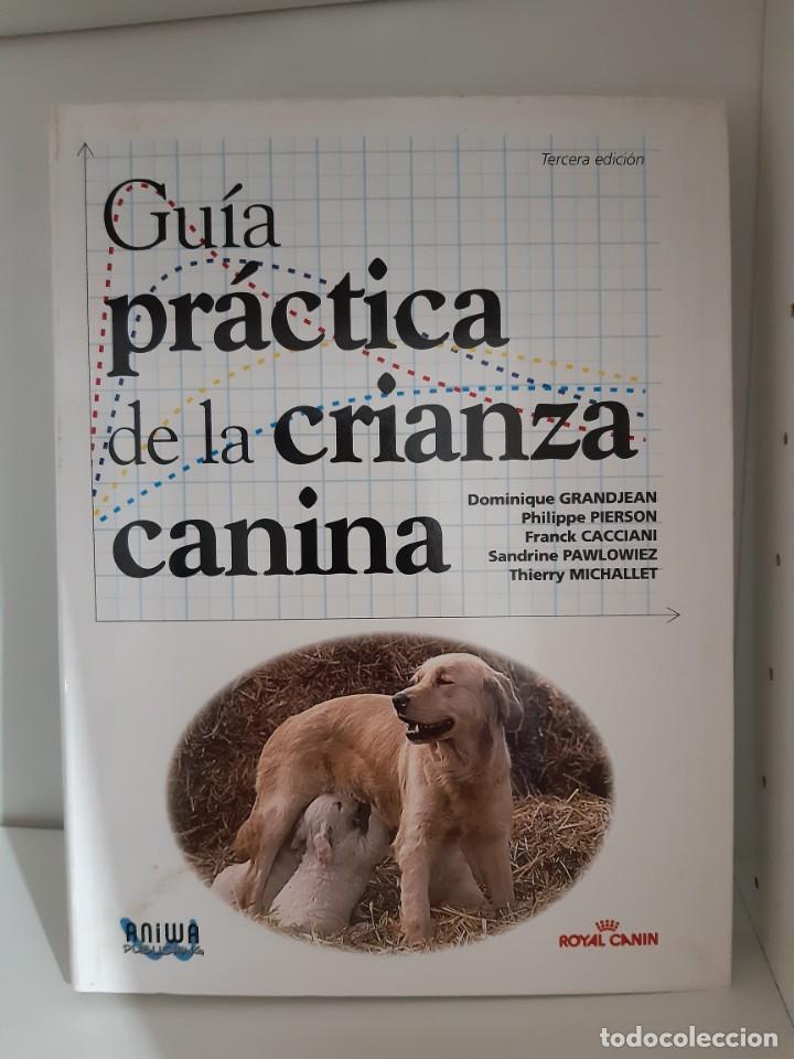 Libros: GUIA PRACTICA DE LA CRIANZA CANINA PERROS CRIA - Foto 1
