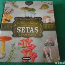 Libros: ATLAS ILUSTRADO DE LAS SETAS - SUSAETA - 285 PAGINAS - PASTA DURA - NUEVO. Lote 289426453