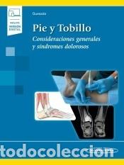Libros: Pie y Tobillo (+ e-book): Consideraciones generales y s&iacute;ndromes dolorosos. - Quesada Molina, Carlos