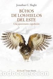 Libros: B&uacute;hos de los hielos del este - Slaght, Jonathan C. - Foto 1