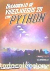 Libros: DESARROLLO DE VIDEOJUEGOS 2D CON PYTHON - ; CUEVAS &Aacute;LVAREZ, ALBERTO - Foto 1